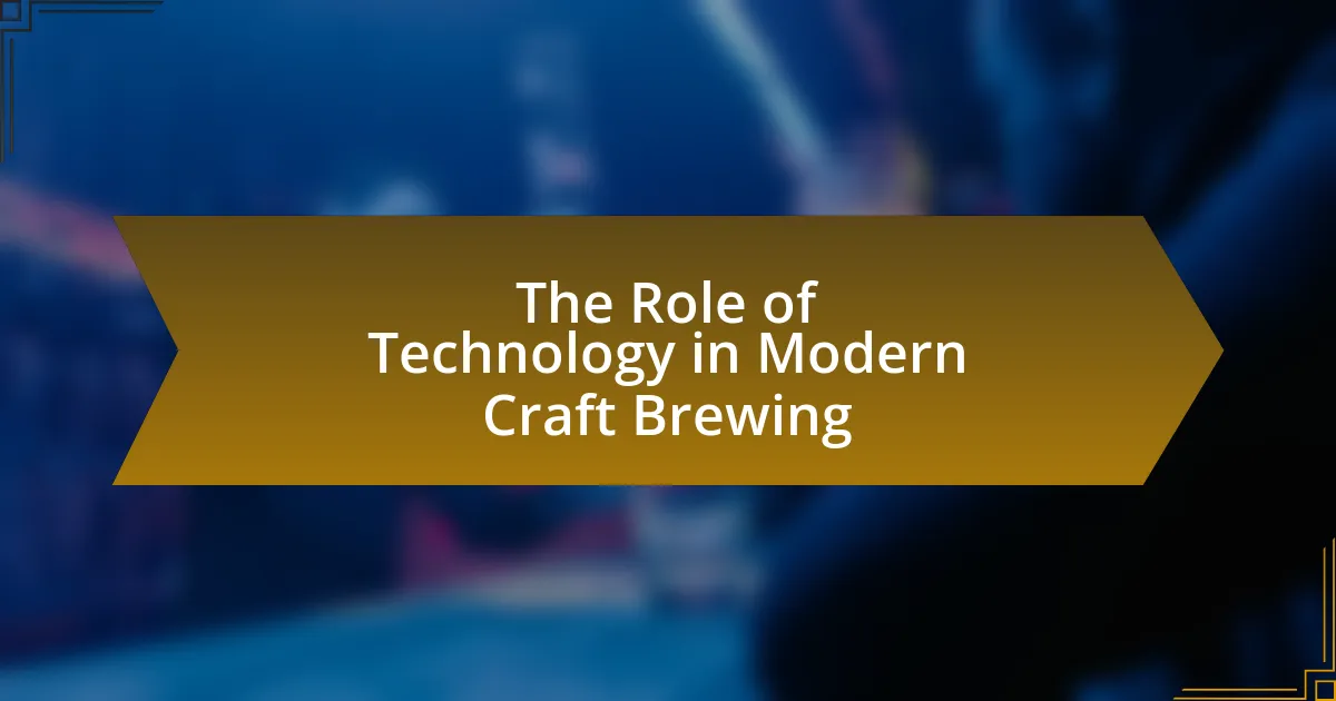 The Role of Technology in Modern Craft Brewing