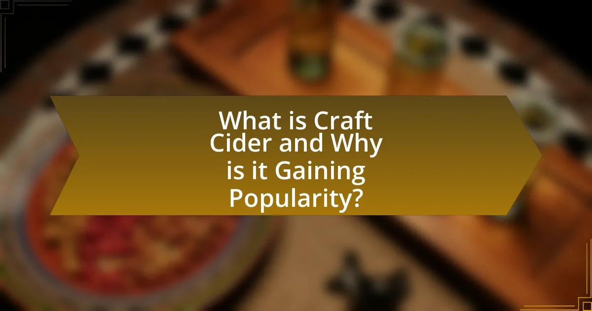 What is Craft Cider and Why is it Gaining Popularity?