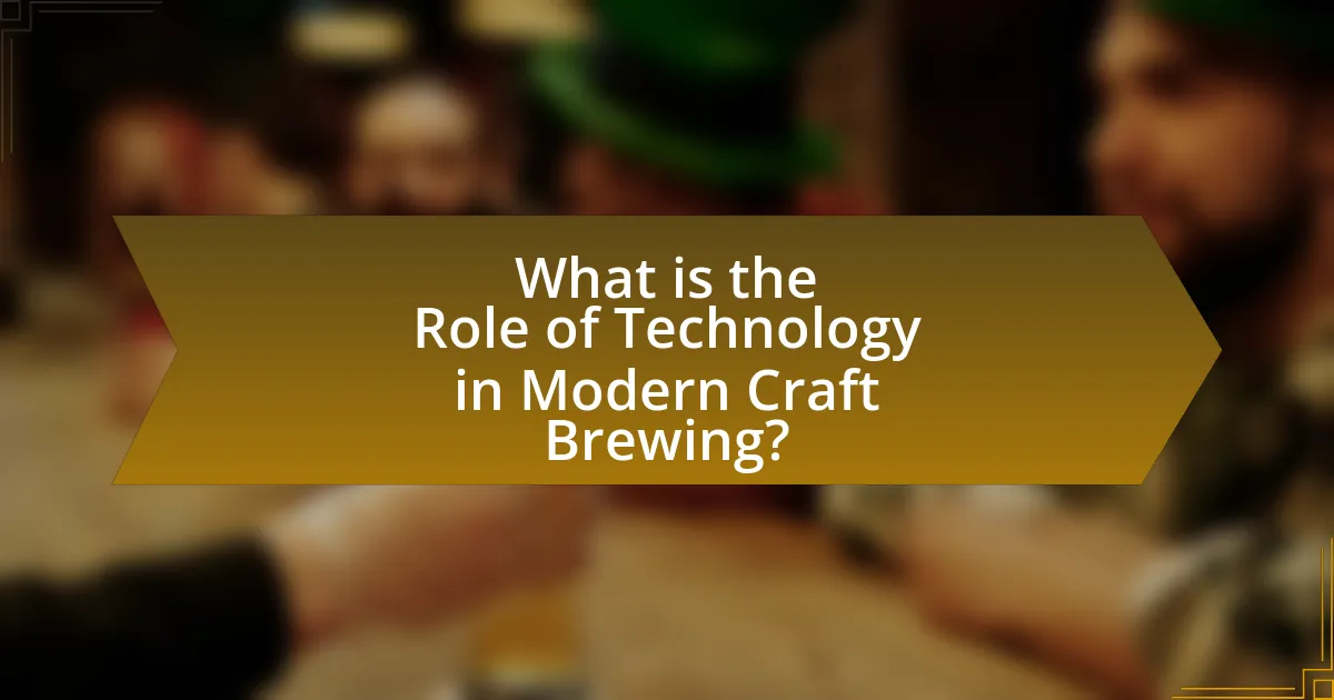 What is the Role of Technology in Modern Craft Brewing?
